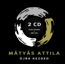 Matyas_Attila_Ujra_kezded_2011