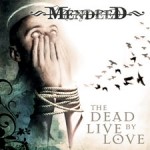 Mendeed_The_Dead_Live_By_Love_2007
