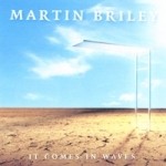 Martin_Briley_It_Comes_In_Waves_2006