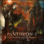 Pantheon_I_The_Wanderer_and_His_Shadow_2007