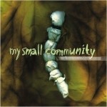 My Small Community - A Day Becomes A Lifetime