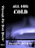 All the Cold - Through the Dead World
