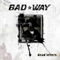 Bad Way - Dead Letters
