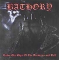 Bathory - Under the sign of the darkness and evil