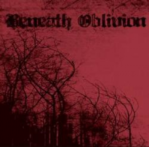 Beneath Oblivion - Beneath Oblivion