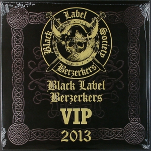 Black Label Society - Black Label Berzerkers VIP 2013