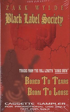 Black Label Society - Bored to Tears / Born to Lose