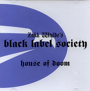 Black Label Society - House of Doom