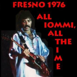 Black Sabbath - Fresno 1976-All Iommi,All the Time