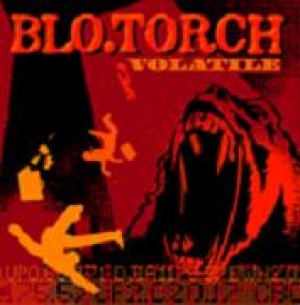 Blo.Torch - Volatile