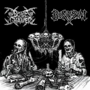 Bone Gnawer - Bone Gnawer / Bonesaw