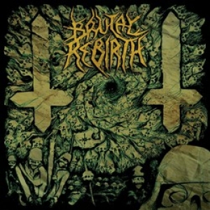 Brutal Rebirth - ...From Despotism To Chaos