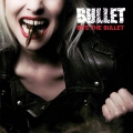 Bullet - Bite the Bullet