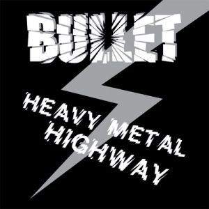 Bullet - Heavy Metal Highway