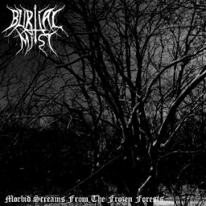 Burial Mist - Morbid Screams From the Frozen Forests