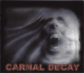 Carnal Decay - Carnal Decay