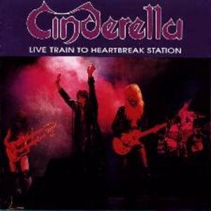Cinderella - Live Train To The Heartbreak Station