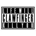 Clawfinger - Life Will Kill You