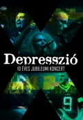 Depresszió - 10 Éves Jubileumi Koncert