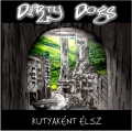 Dirty Dogs - Kutyaknt lsz