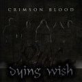 Dying Wish - Crimson Blood