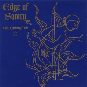 Edge Of Sanity - Until Eternity Ends