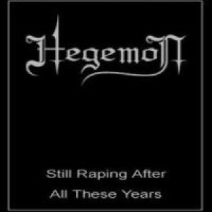 Hegemon - Still Raping After All These Years