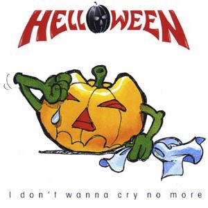 Helloween - I Don't Wanna Cry No More