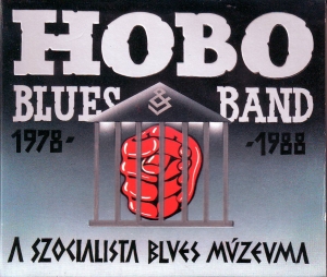 Hobo Blues Band - A Szocialista Blues Múzeuma 1978-1988