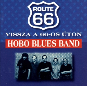 Hobo Blues Band - Vissza a 66-os úton