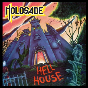 Holosade - Hell House