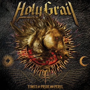 Holy Grail - Times of Pride and Peril