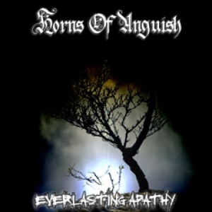 Horns of Anguish - Everlasting Apathy