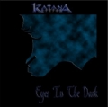 Katana - Eyes In The Dark
