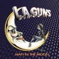 L.A. Guns - Man In The Moon