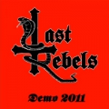 Last Rebels - Demo 2011