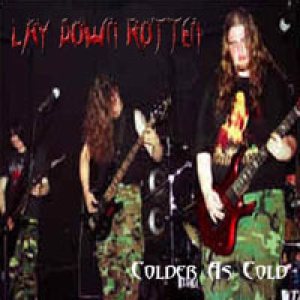 Lay Down Rotten - Colder As Cold