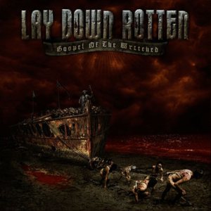 Lay Down Rotten - Gospel Of The Wretched