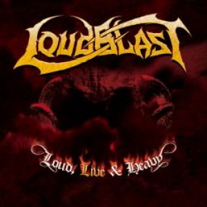 Loudblast - Loud, Live & Heavy