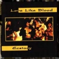Love Like Blood - Ecstasy