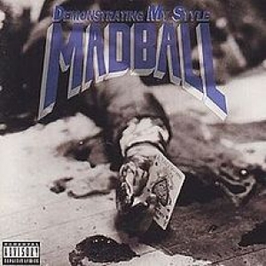 Madball - Demonstrating My Style