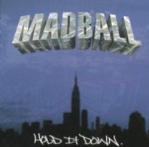 Madball - Hold It Down