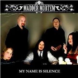 Madder Mortem - My Name is Silence