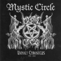 Mystic Circle - Unholy Chronicles (1992-2004)