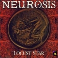 Neurosis - Locust Star