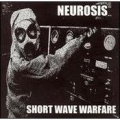 Neurosis - Short Wave Warfare