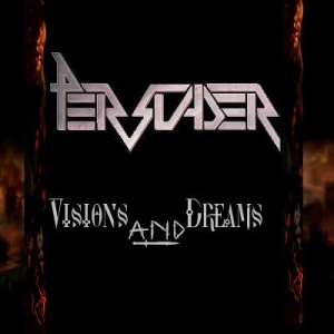 Persuader - Visions and Dreams