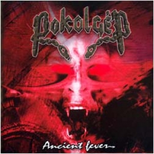Pokolgp - Ancient Fever