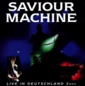 Saviour Machine - Live in Deutschland 2002