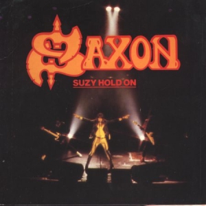 Saxon - Suzy Hold On